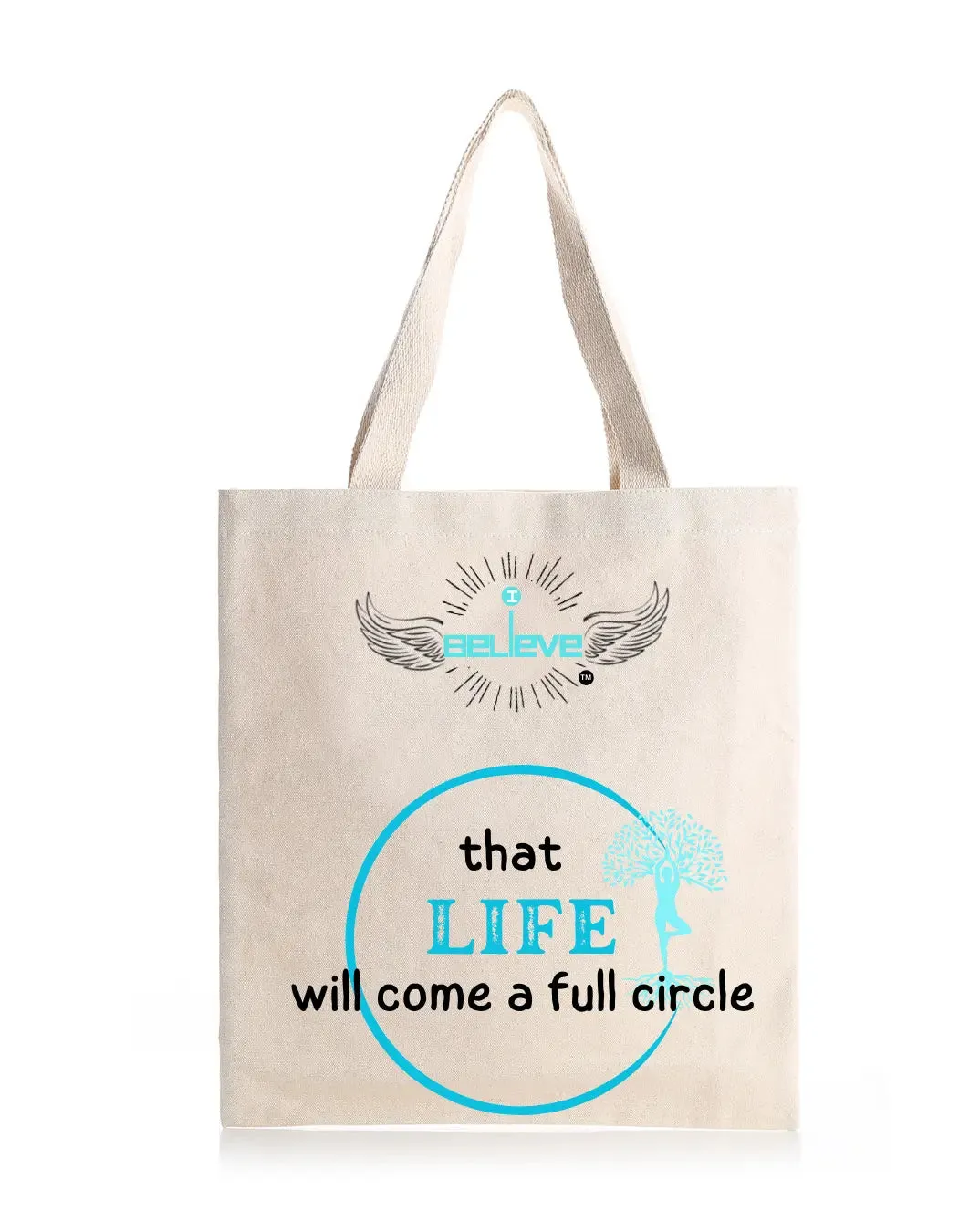 I Believe in Life Daily Thaila -  Canvas Reusable Bags